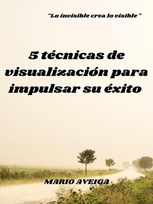 cover image of 5 técnicas de visualización para impulsar su éxito